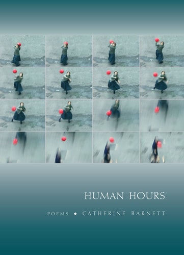 Human Hours: Poems, Catherine Barnett