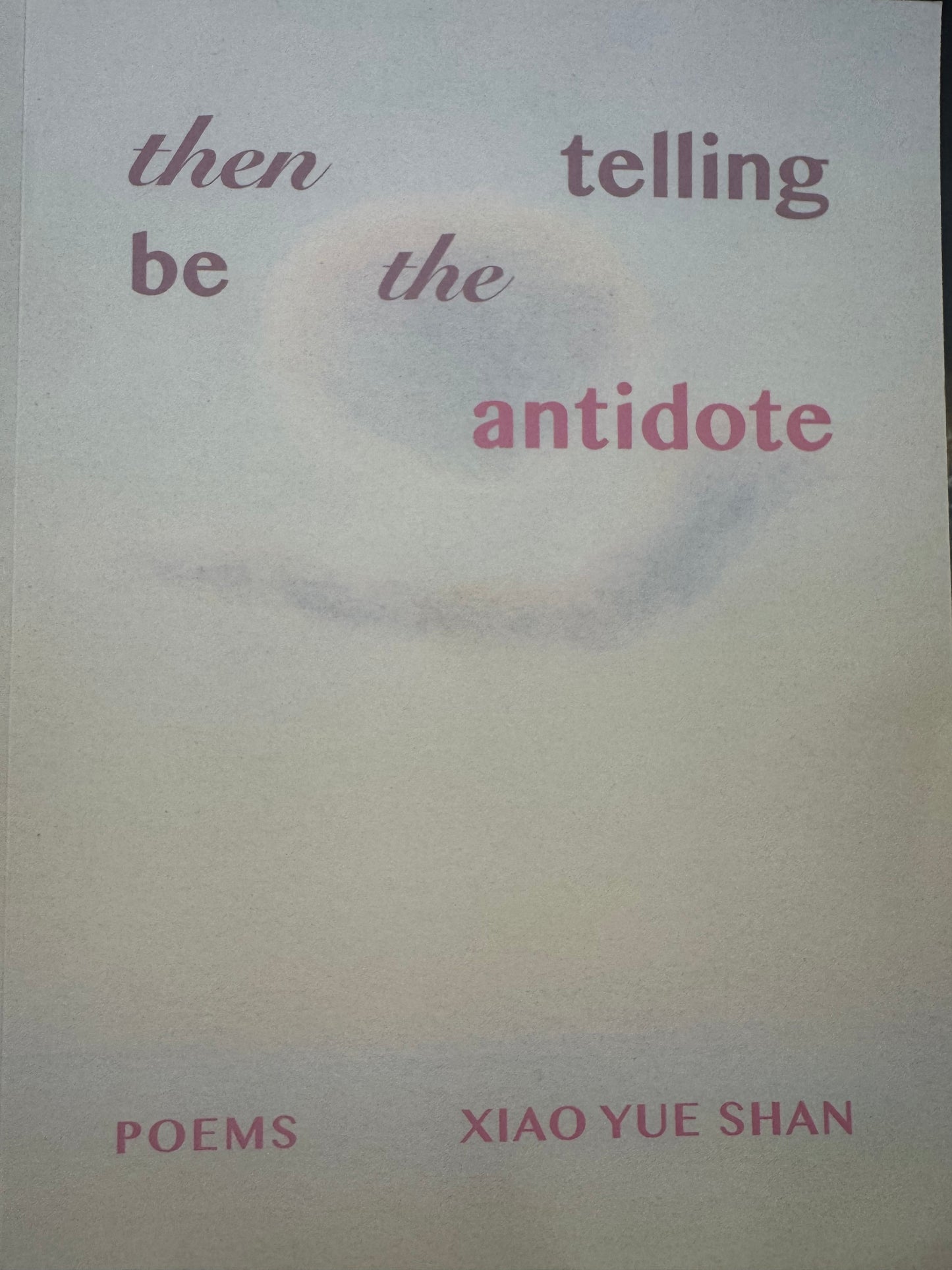 Then telling be the antidote