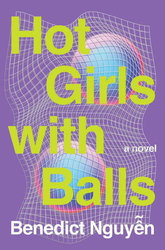 Benedict Nguyễn: Hot Girls with Balls