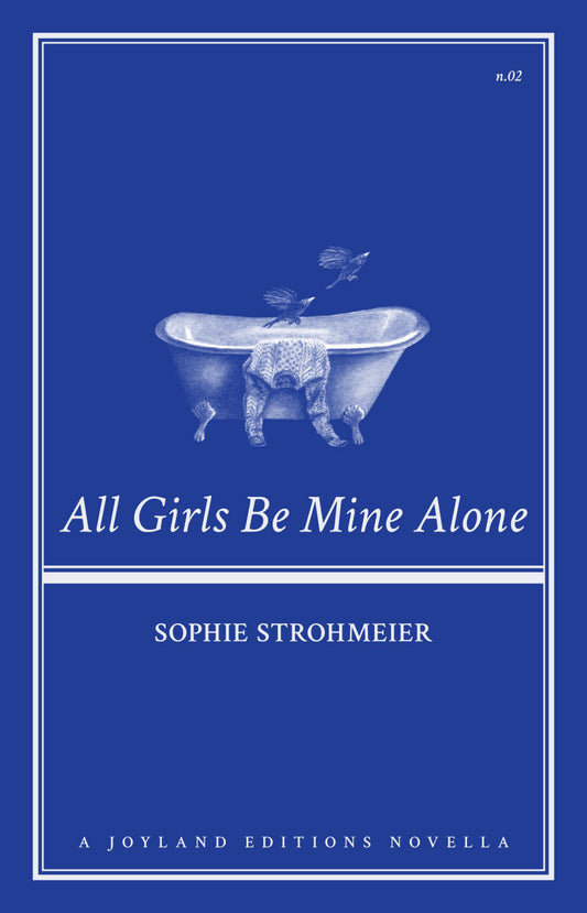 All Girls Be Mine Alone, Sophie Strohmeier