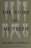 The Story of My Teeth