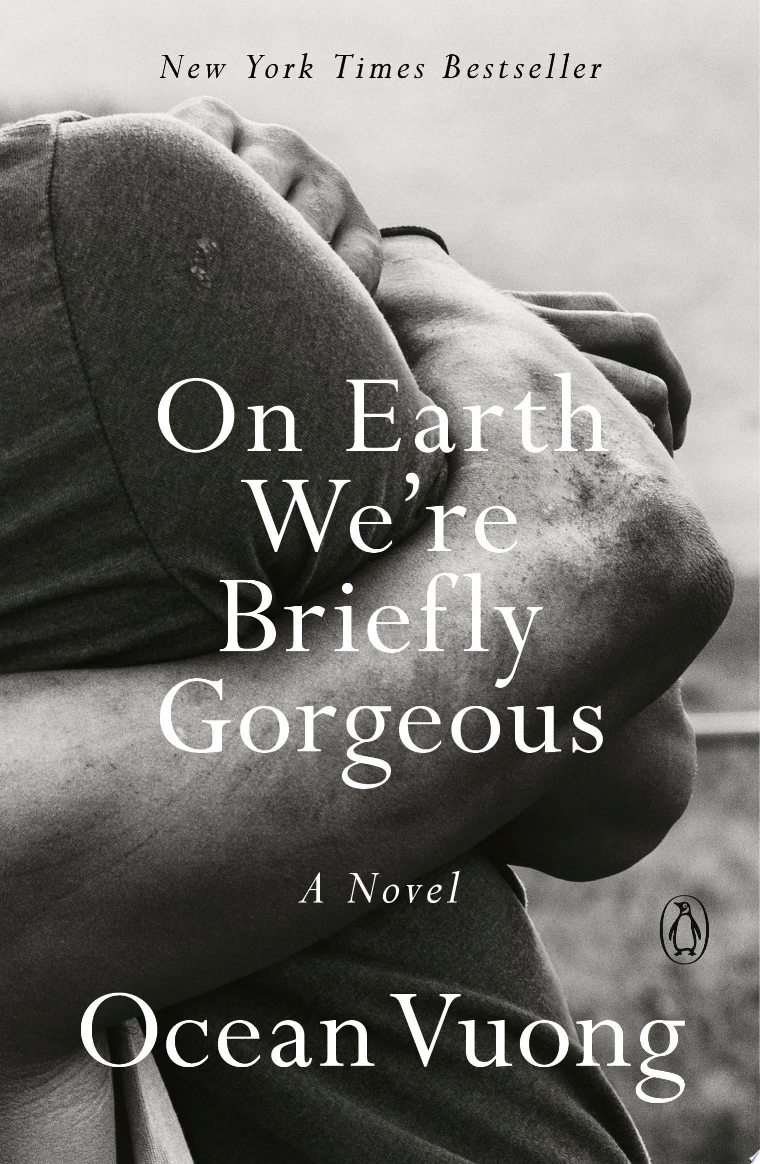 On Earth We're Briefly Gorgeous A Novel, Ocean Vuong