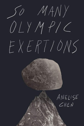So Many Olympic Exertions, Anelise Chen