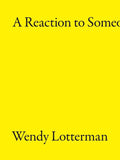 A Reaction to Someone Coming in, Wendy Lotterman