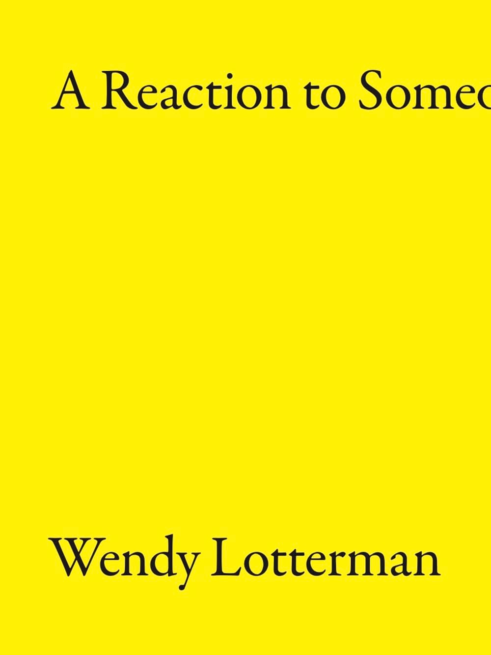 A Reaction to Someone Coming in, Wendy Lotterman