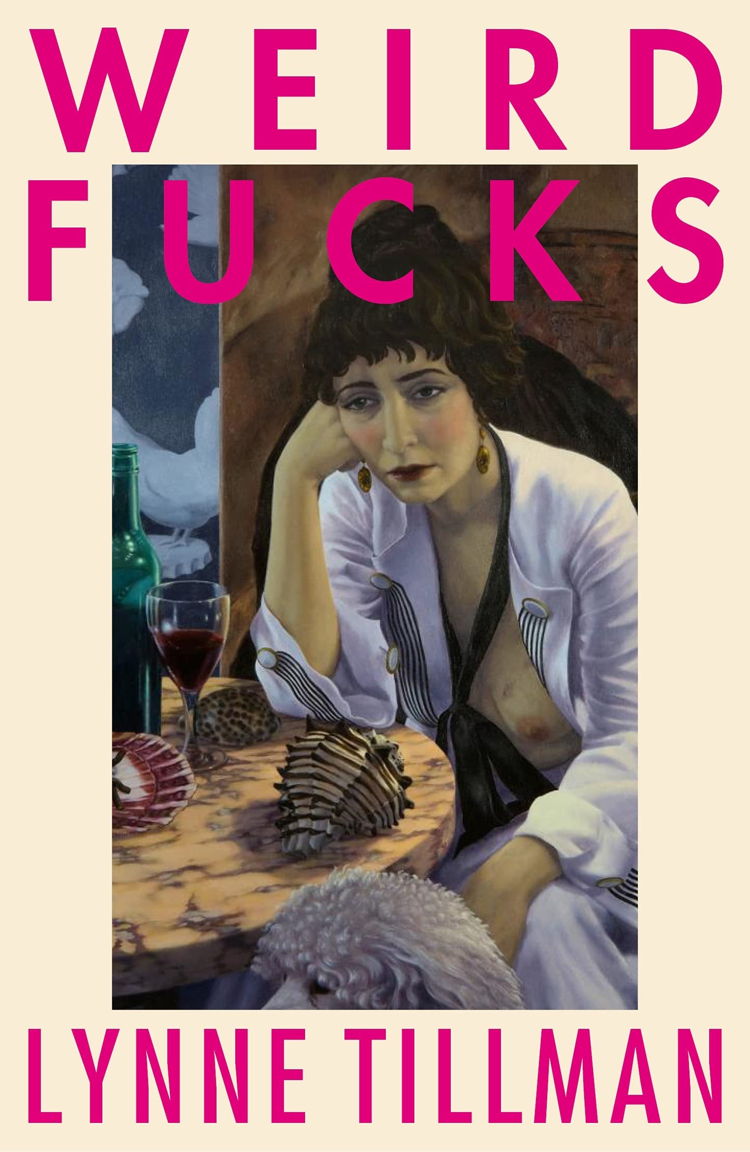 Weird Fucks, Lynne Tillman