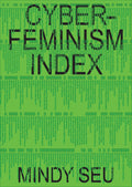 Cyberfeminism Index, Julianne Pierce,Legacy Russell