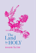 Noam Keim: The Land is Holy