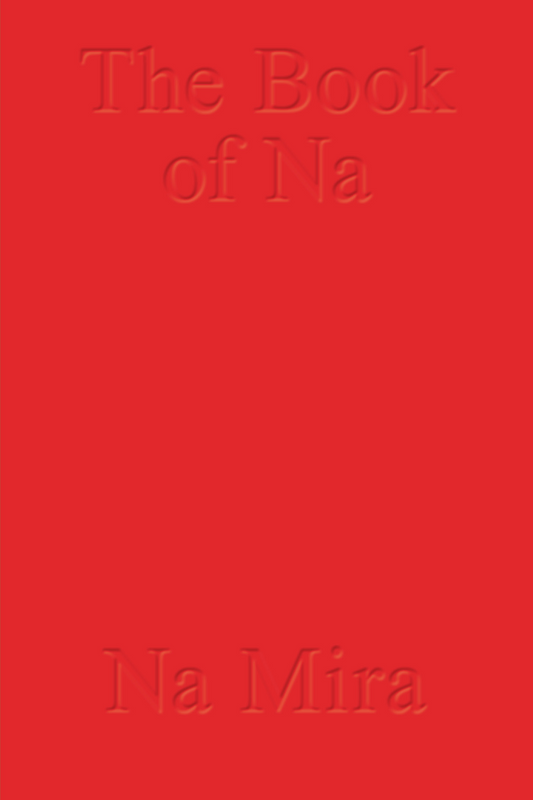 The Book of Na, Na Mira