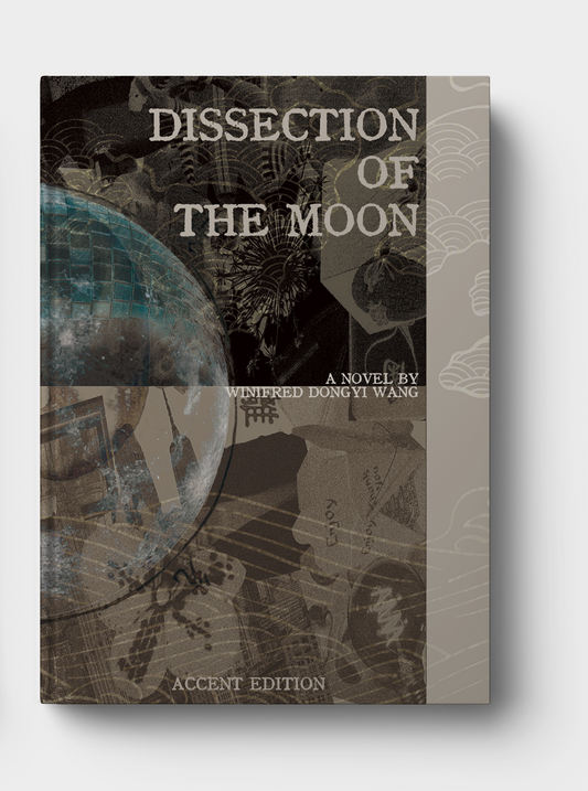 [Pre-order] Dissection of a Moon by Winifred Dongyi Wang