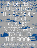 In order to extract the memory it is of course necessary to build the room